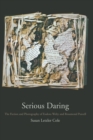 Image for Serious Daring: The Fiction and Photography of Eudora Welty and Rosamond Purcell