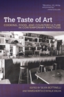 Image for Taste of Art: Cooking, Food, and Counterculture in Contemporary Practices