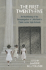 Image for First Twenty-Five: An Oral History of the Desegregation of Little Rock&#39;s Public Junior High Schools
