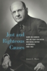 Image for Just and righteous causes: Rabbi Ira Sanders and the fight for racial and social justice in Arkansas, 1926-1963