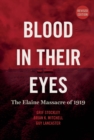 Image for Blood in their eyes: the Elaine Massacre of 1919