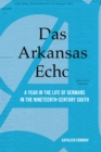 Image for Das Arkansas Echo: A Year in the Life of Germans in the Nineteenth-Century South