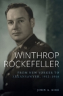Image for Winthrop Rockefeller: From New Yorker to Arkansawyer, 1912-1956