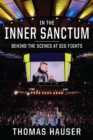 Image for In the Inner Sanctum: Behind the Scenes at Big Fights