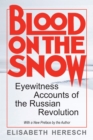 Image for Blood On the Snow: Eyewitness Accounts of the Russian Revolution