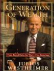 Image for Generation of wealth: time-tested rules for worry-free investing