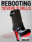Image for Rebooting in Beverly Hills: A Wise and Wild Path for Navigating the Dating World