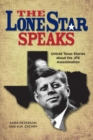 Image for Lone Star Speaks: Untold Texas Stories About the JFK Assassination