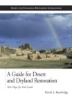 Image for a guide for desert and dryland restoration: new hope for arid lands