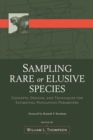 Image for Sampling rare or elusive species: concepts, designs, and techniques for estimating population parameters