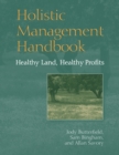 Image for Holistic management handbook: healthy land, healthy profits