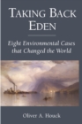 Image for Taking back Eden: eight environmental cases that changed the world