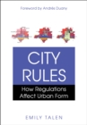 Image for City rules: how regulations affect urban form
