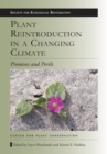 Image for Plant reintroduction in a changing climate: promises and perils