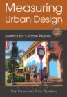 Image for Measuring urban design  : metrics for livable places