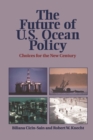 Image for The future of U.S. ocean policy: choices for the new century