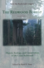 Image for The redwood forest: history, ecology, and conservation of the coast redwoods