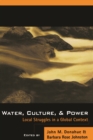 Image for Water, culture, and power: local struggles in a global context