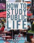 Image for How to Study Public Life