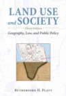 Image for Land Use and Society, Third Edition : Geography, Law, and Public Policy