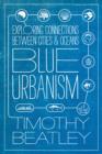 Image for Blue urbanism: exploring connections between cities and oceans
