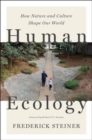 Image for Human Ecology : How Nature and Culture Shape Our World