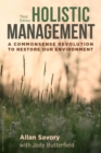 Image for Holistic Management : A Commonsense Revolution to Restore Our Environment