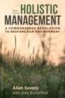 Image for Holistic Management: A Commonsense Revolution to Restore Our Environment