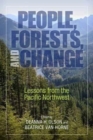 Image for People, Forests, and Change : Lessons from the Pacific Northwest