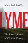Image for Lyme : The First Epidemic of Climate Change