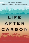 Image for Life After Carbon : The Next Global Transformation of Cities