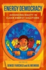 Image for Energy democracy  : advancing equity in clean energy solutions