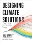 Image for Designing climate solutions  : a policy guide for low-carbon energy