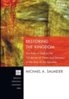 Image for Restoring the Kingdom : the Role of God as the &quot;Ordainer of Times and Seasons&quot; in the Acts of the Apostles