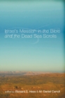 Image for Israel&#39;s Messiah in the Bible and the Dead Sea Scrolls