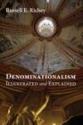Image for Denominationalism Illustrated and Explained