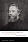 Image for Characteristic Theology of Herman Melville