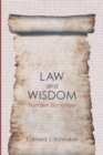 Image for Law and Wisdom from Ben Sira to Paul : A Tradition Historical Enquiry Into the Relation of Law, Wisdom, and Ethics