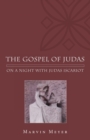 Image for The Gospel of Judas : On a Night with Judas Iscariot