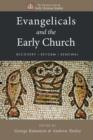 Image for Evangelicals and the Early Church
