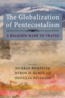 Image for The Globalization of Pentecostalism
