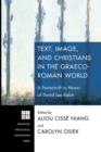 Image for Text, Image, and Christians in the Graeco-Roman World