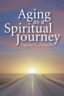 Image for Aging as a Spiritual Journey