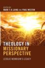 Image for Theology in Missionary Perspective : Lesslie Newbigin&#39;s Legacy