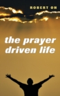 Image for The Prayer Driven Life