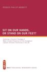 Image for Sit on our hands, or stand on our feet?  : exploring a practical theology of major incident response for the Evangelical Catholic Christian community in the UK