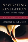 Image for Navigating Revelation : Charts for the Voyage: A Pedagogical Aid