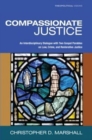 Image for Compassionate Justice : An Interdisciplinary Dialogue with Two Gospel Parables on Law, Crime, and Restorative Justice