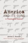 Image for America and Its Guns