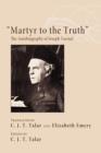 Image for Martyr to the Truth : The Autobiography of Joseph Turmel